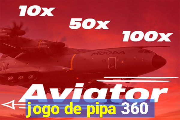 jogo de pipa 360